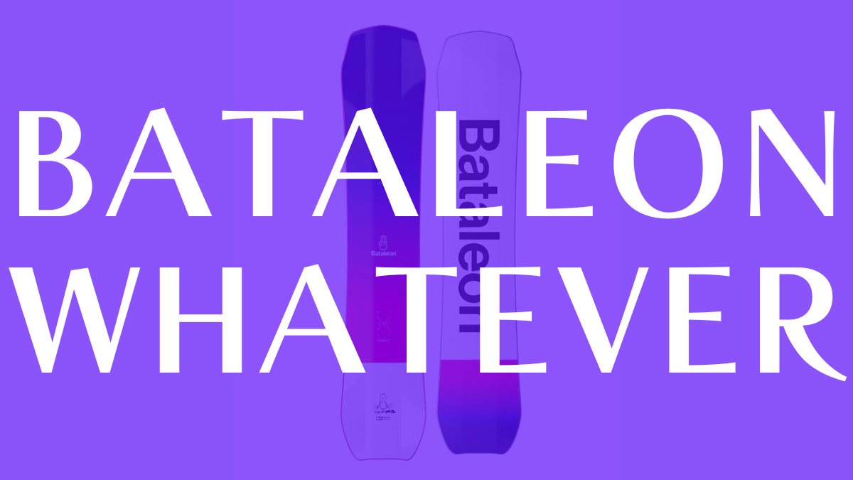 BATALEON】Whateverはオールマウンテンで幅広いレベルにおすすめなボード！Snowboard Hack